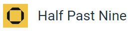 Half Past Nine Half Past Nine